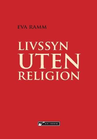 "Livssyn uten religion" av Eva Ramm