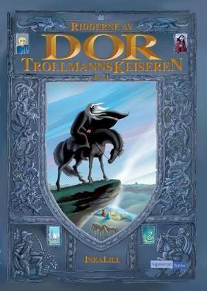 "Trollmannskeiseren - bok 1" av InkaLill