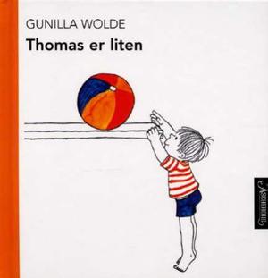 "Thomas er liten" av Gunilla Wolde