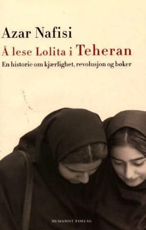 Å lese Lolita i Teheran - en historie om kjærlighet, bøker og revolusjon