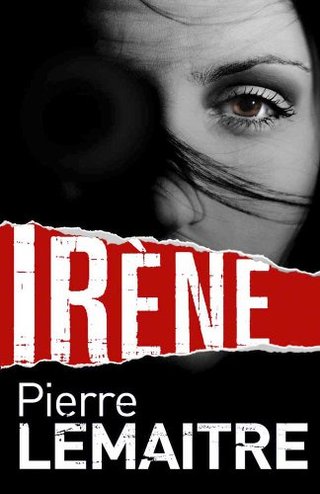 "Irene" av Pierre Lemaitre