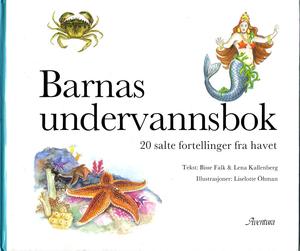 Barnas undervannsbok - 20 salte fortellinger fra havet