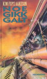 "Noe gikk galt" av Kim Fupz Aakeson