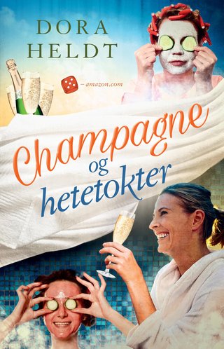 "Champagne og hetetokter roman" av Dora Heldt
