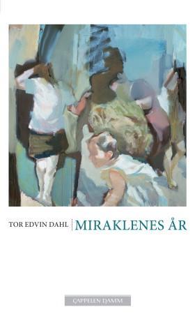 "Miraklenes år - roman" av Tor Edvin Dahl