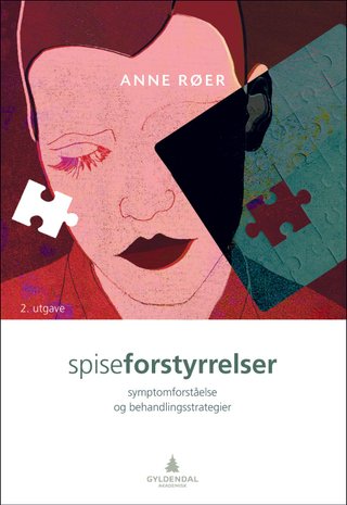 "Spiseforstyrrelser symptomforståelse og behandlingsstrategier" av Anne Røer