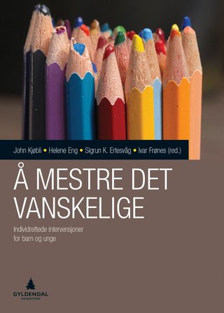 Å mestre det vanskelige - individrettede intervensjoner for barn og unge