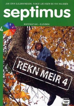 "Septimus - rekn meir 4 : matematikk for barnesteget" av Jan Erik Gulbrandsen