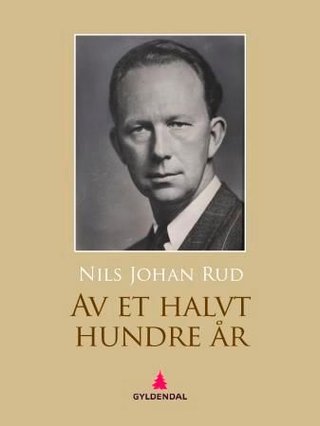"Av et halvt hundre år" av Nils Johan Rud