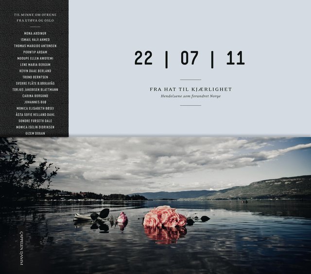 "22.07.11 - fra hat til kjærlighet : hendelsene som forandret Norge" 