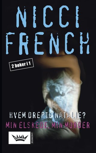 "Hvem drepte Natalie? ; Min elskede, min morder" av Nicci French