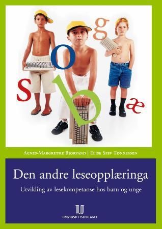"Den andre leseopplæringa utvikling av lesekompetanse hos barn og unge" av Agnes-Margrethe Bjorvand