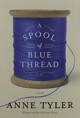 A Spool of Blue Thread - A novel