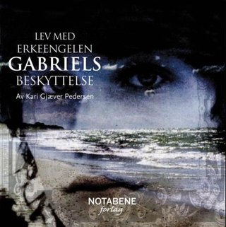 Lev med erkeengelen Gabriels beskyttelse