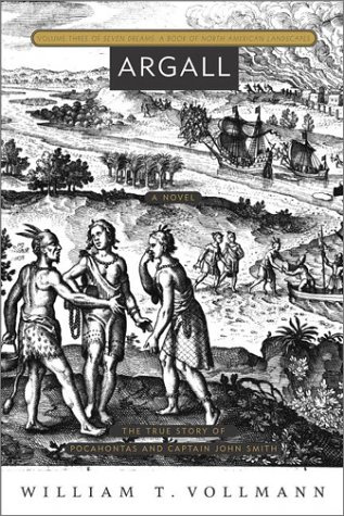"Argall (Seven Dreams A Book of North American Landscapes)" av William T. Vollmann