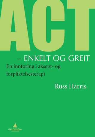 "ACT- enkelt og greit" av Russ Harris