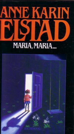 "Maria, Maria" av Anne Karin Elstad