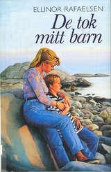 De tok mitt barn