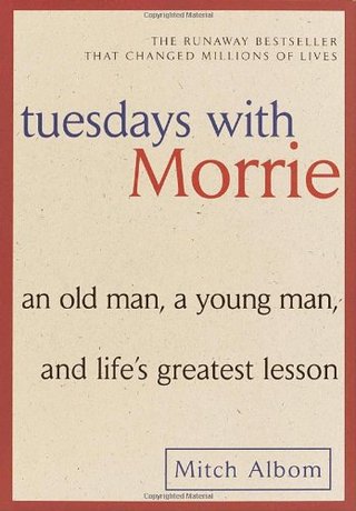 "Tuesdays with Morrie An Old Man, a Young Man, and Life's Greatest Lesson" av Mitch Albom