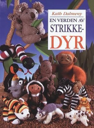 "En verden av strikkedyr" av Kath Dalmeny