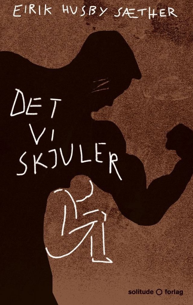 "Det vi skjuler" av Eirik Husby Sæther