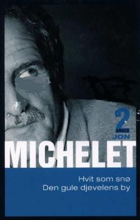 "Hvit som snø ; Den gule djevelens by" av Jon Michelet