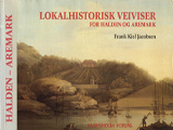 "Lokalhistorisk veiviser for Halden og Aremark" av Frank Kiel Jacobsen