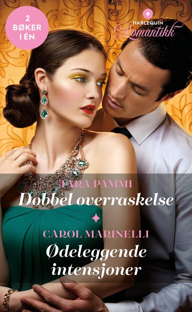 "Dobbel overraskelse ; Ødeleggende intensjoner" av Tara Pammi