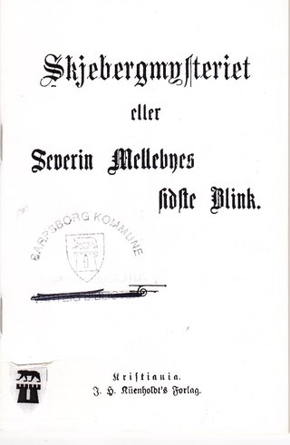 "Skjebergmysteriet eller Severin Mellebyes sidste blink" av Sven Elvestad