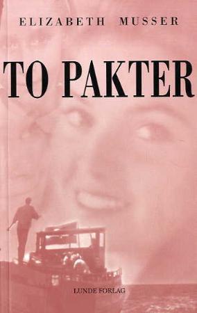 "To pakter" av Elizabeth Musser