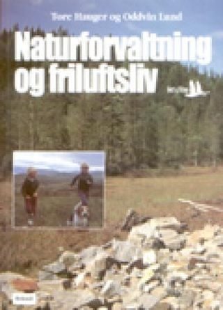 Naturforvaltning og friluftsliv - lærebok for videregående kurs 1