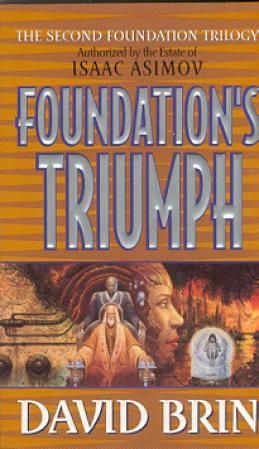 Foundation's triumph - the second foundation trilogy