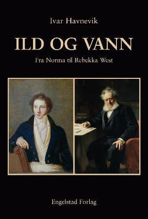 "Ild og vann - fra Norma til Rebekka West" av Ivar Havnevik