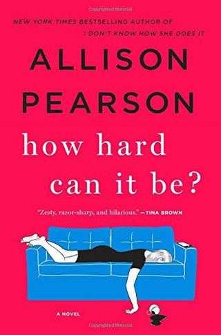 "How Hard Can It Be? A Novel" av Allison Pearson