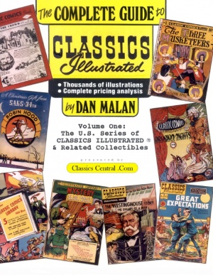 The complete guide to Classics Illustrated; volume one - The U.S. series of Classics Illustrated and related collectibles.