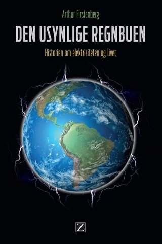 "Den usynlige regnbuen historien om elektrisiteten og livet" av Arthur Firstenberg