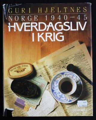 Hverdagsliv i krig - Norge 1940-45