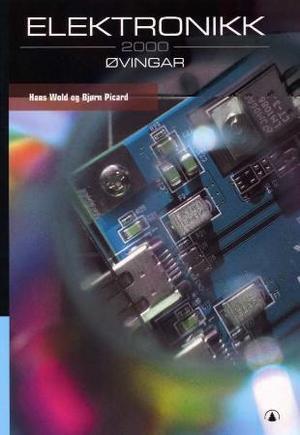"Elektronikk 2000 - øvingar" av Hans Wold