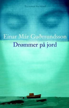 "Drømmer på jord" av Einar Már Guðmundsson