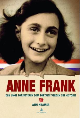 "Anne Frank - den unge forfatteren som fortalte verden sin historie" av Ann Kramer