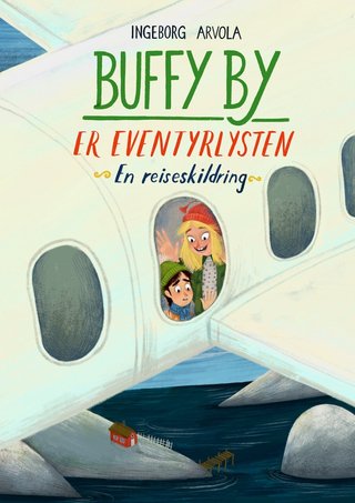 "Buffy By er eventyrlysten" av Ingeborg Arvola