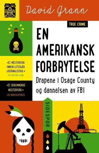 "En amerikansk forbrytelse drapene i Osage County og dannelsen av FBI" av David Grann
