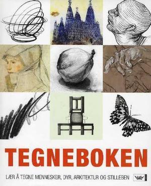 "Tegneboken - lær å tegne mennesker, dyr, arkitektur og stilleben" av Sarah Simblet