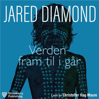 Verden fram til i går - hva vi kan lære av tradisjonelle samfunn