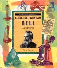 "Alexander Graham Bell og telefonen" av Steve Parker