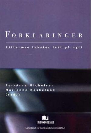 "Forklaringer" av Per Arne Michelsen