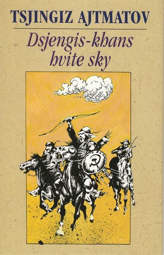 "Dsjengis-khans hvite sky" av Tsjingiz Ajtmatov