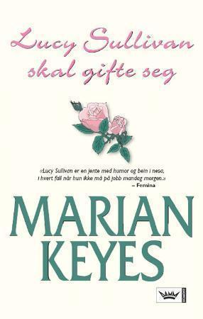 "Lucy Sullivan skal gifte seg" av Marian Keyes