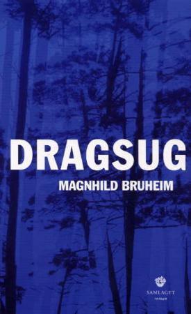 "Dragsug - kriminalroman" av Magnhild Bruheim