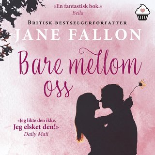 "Bare mellom oss" av Jane Fallon